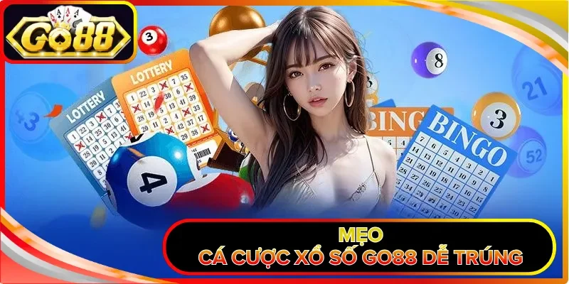 Xổ Số GO88 | Thiên Đường Cá Cược Xanh Chín, Minh Bạch 100% 3 Mẹo cá cược xổ số GO88 dễ trúng